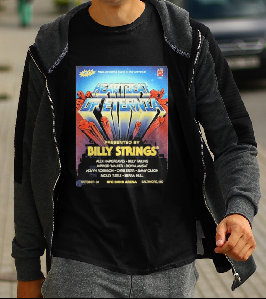Heartbeat Of Eternia Presented By Billy Strings Alex Hargreaves CFG Bank Arena Baltimore October 31 2026 T-Shirt