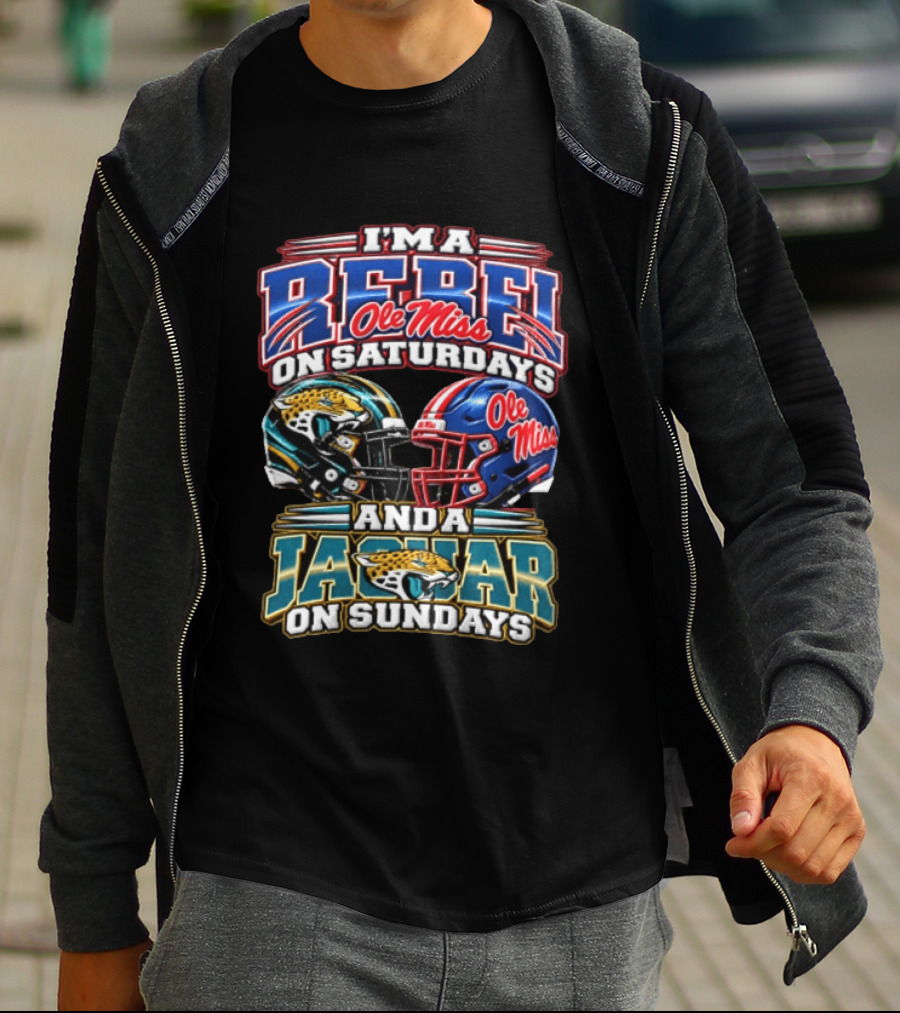 I'm A Rebel Ole Miss On Saturdays And A Jaguar On Sundays T-Shirt