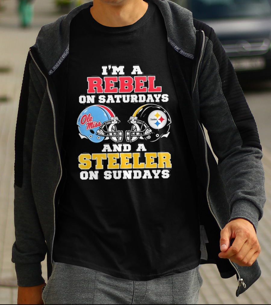 I'm A Rebel Ole Miss On Saturdays And A Steeler On Sundays T-Shirt