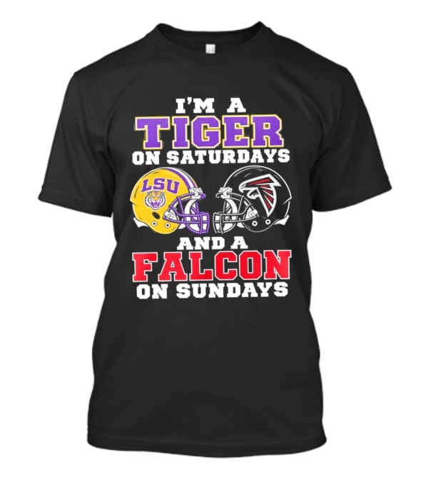 I'm A Tiger On Saturdays LSU Tigers And A Falcon On Sundays Atlanta Falcons T-Shirt