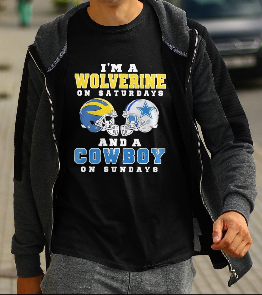 I'm A Wolverine On Saturdays And A Cowboy On Sundays Football Helmets T-Shirt