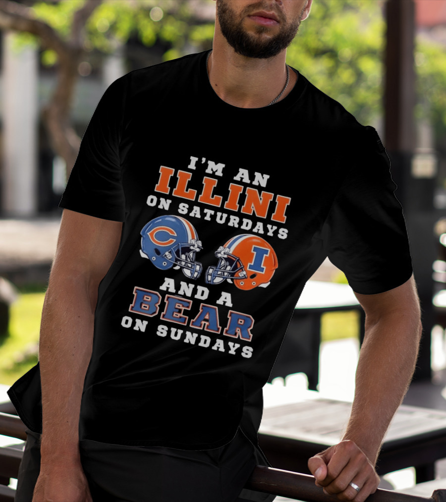 I'm An Illini On Saturdays And A Bear On Sundays Football Helmets T-Shirt