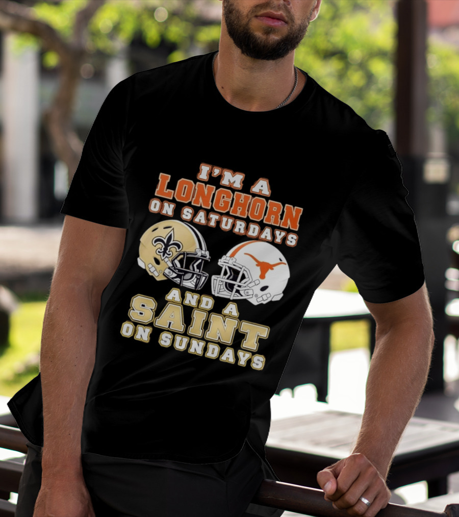I'm A Longhorn On Saturdays And A Saint On Sundays Football Helmets T-Shirt