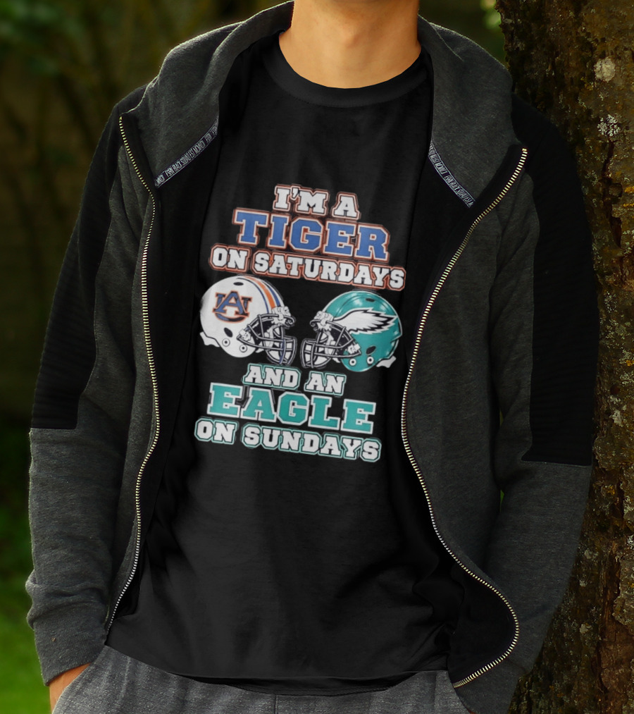 I'm A Tiger On Saturdays Auburn And An Eagle On Sundays Eagles Football T-Shirt