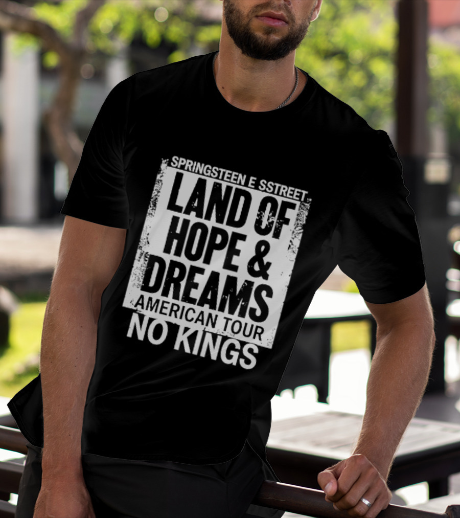 Springsteen E Street Land Of Hope & Dreams American Tour No Kings T-Shirt
