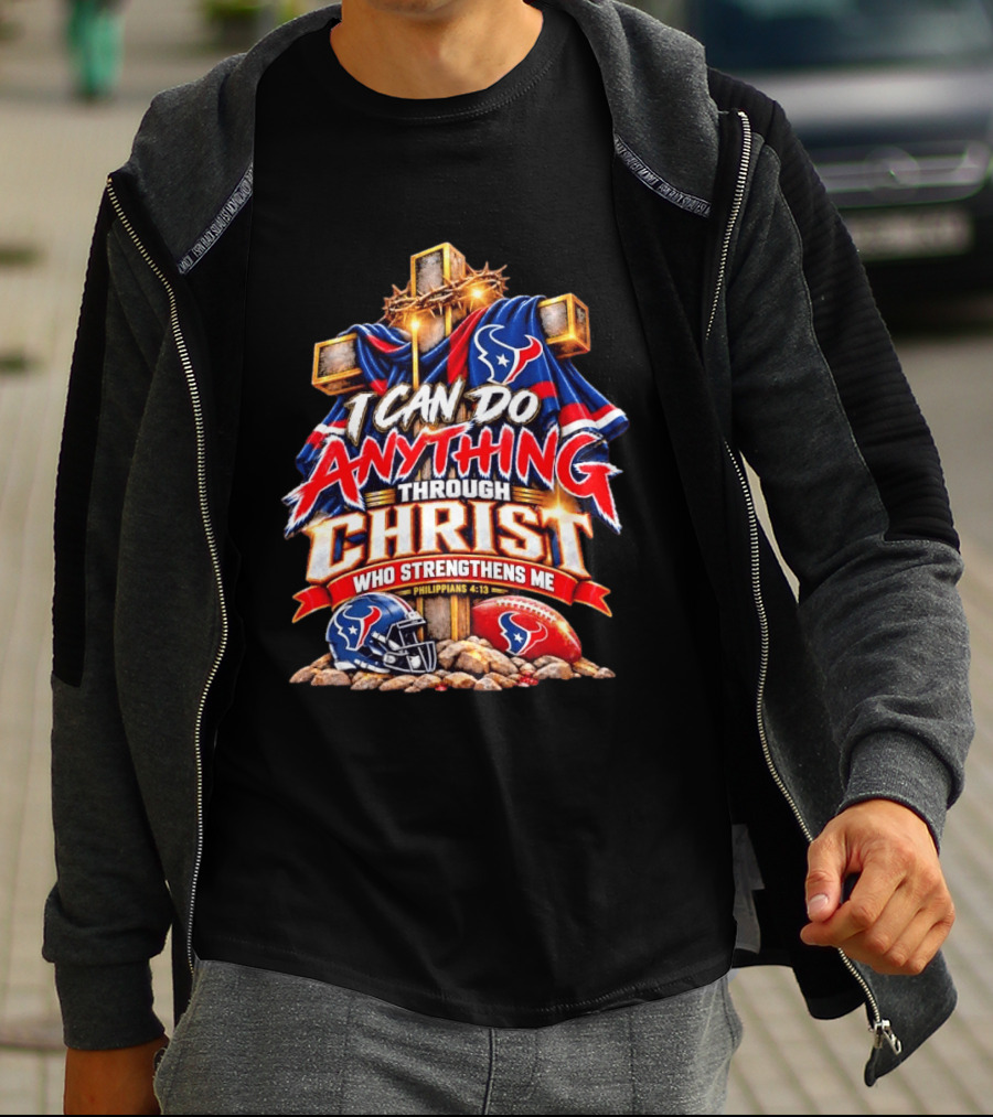 Houston Texans I Can Do Anything Through Christ Philippians 4:13 T-Shirt