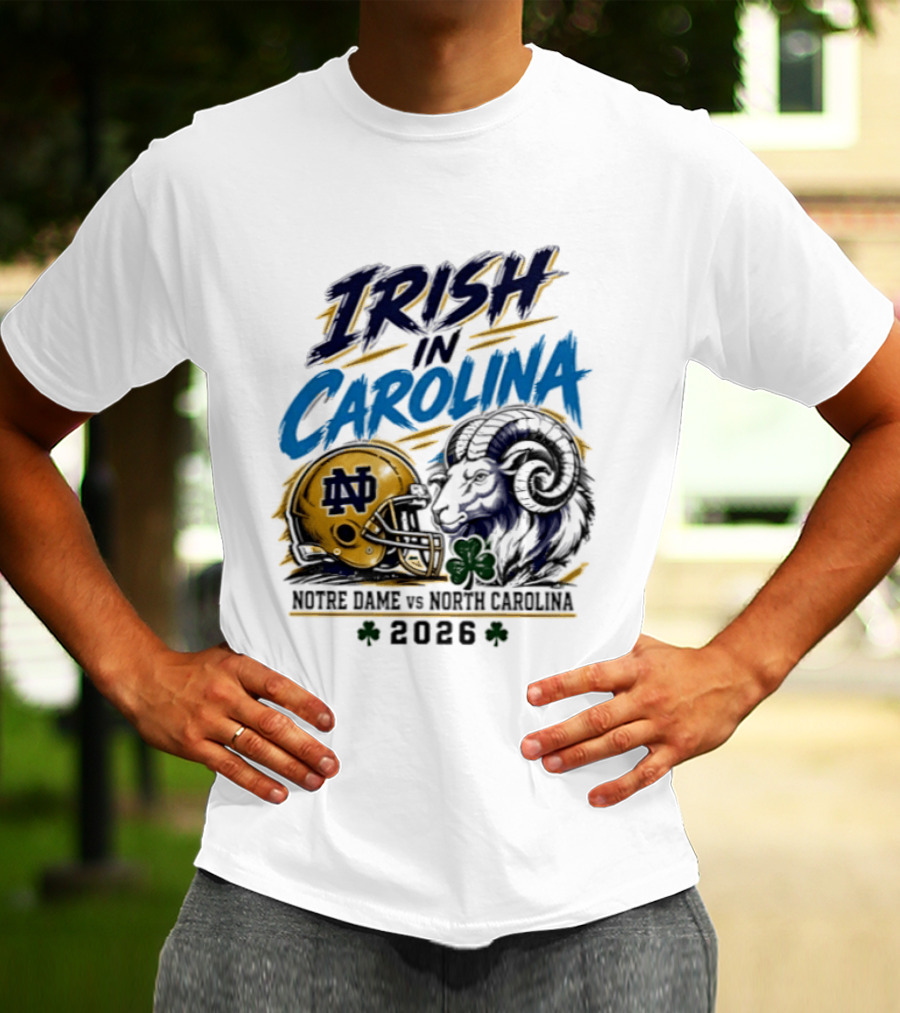 Irish In Carolina Notre Dame Vs North Carolina 2026 Football Rivalry T-Shirt