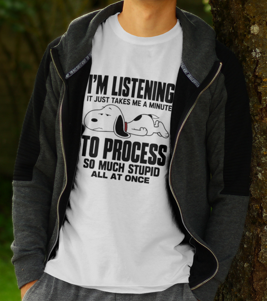 Snoopy I'm Listening To Process So Much Stupid All At Once T-Shirt