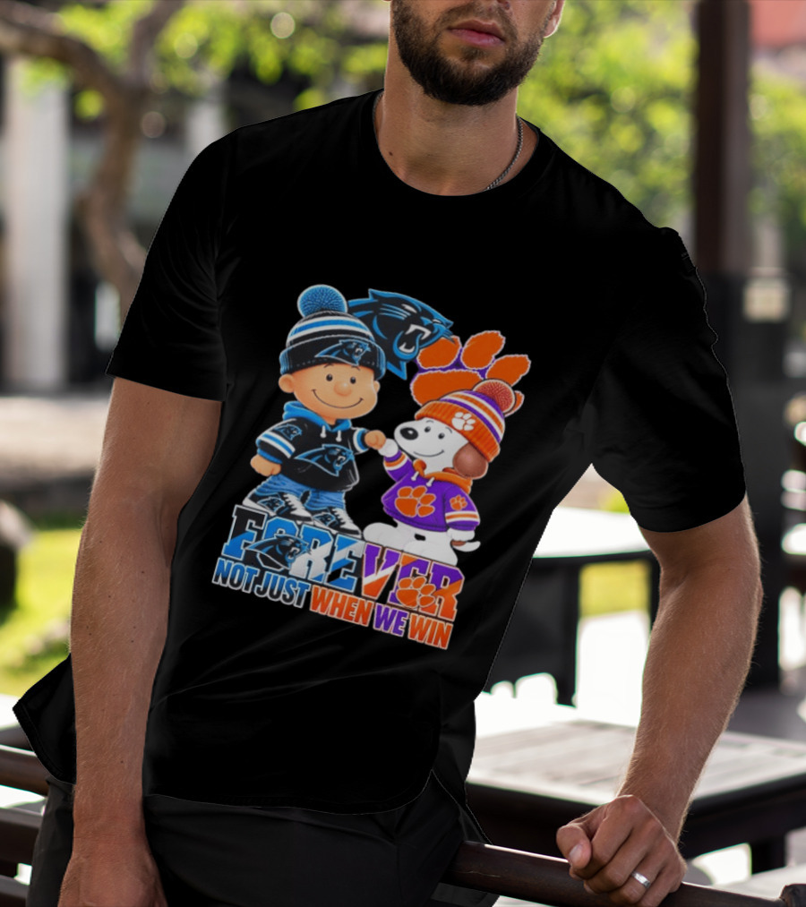 Charlie Brown Snoopy Carolina Panthers Clemson Tigers Forever Not Just When We Win T-Shirt