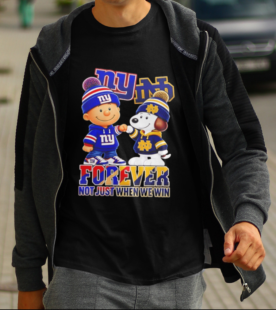 Charlie Brown Snoopy NY Giants Notre Dame Forever Not Just When We Win T-Shirt