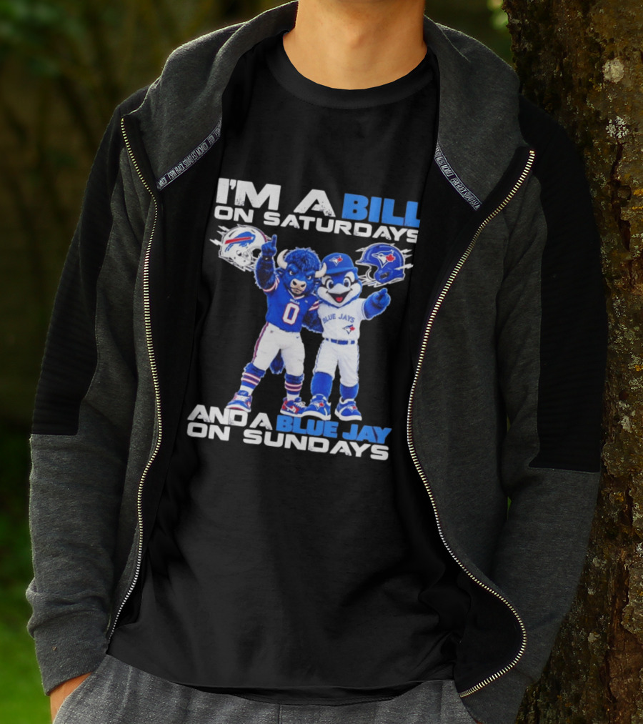 I'm A Bill On Saturdays And A Blue Jay On Sundays Buffalo Bills Blue Jays T-Shirt