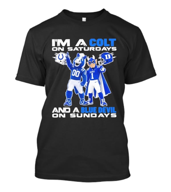 Indianapolis Colts Saturdays Duke Blue Devils Sundays Mascots T-Shirt