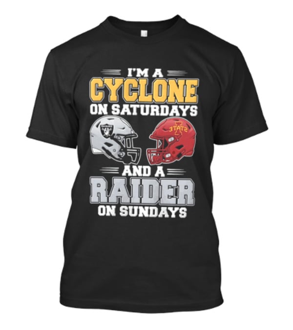 Im A Cyclone On Saturdays And A Raider On Sundays Las Vegas Raiders Iowa State Cyclones Football Fan Gear T-Shirt
