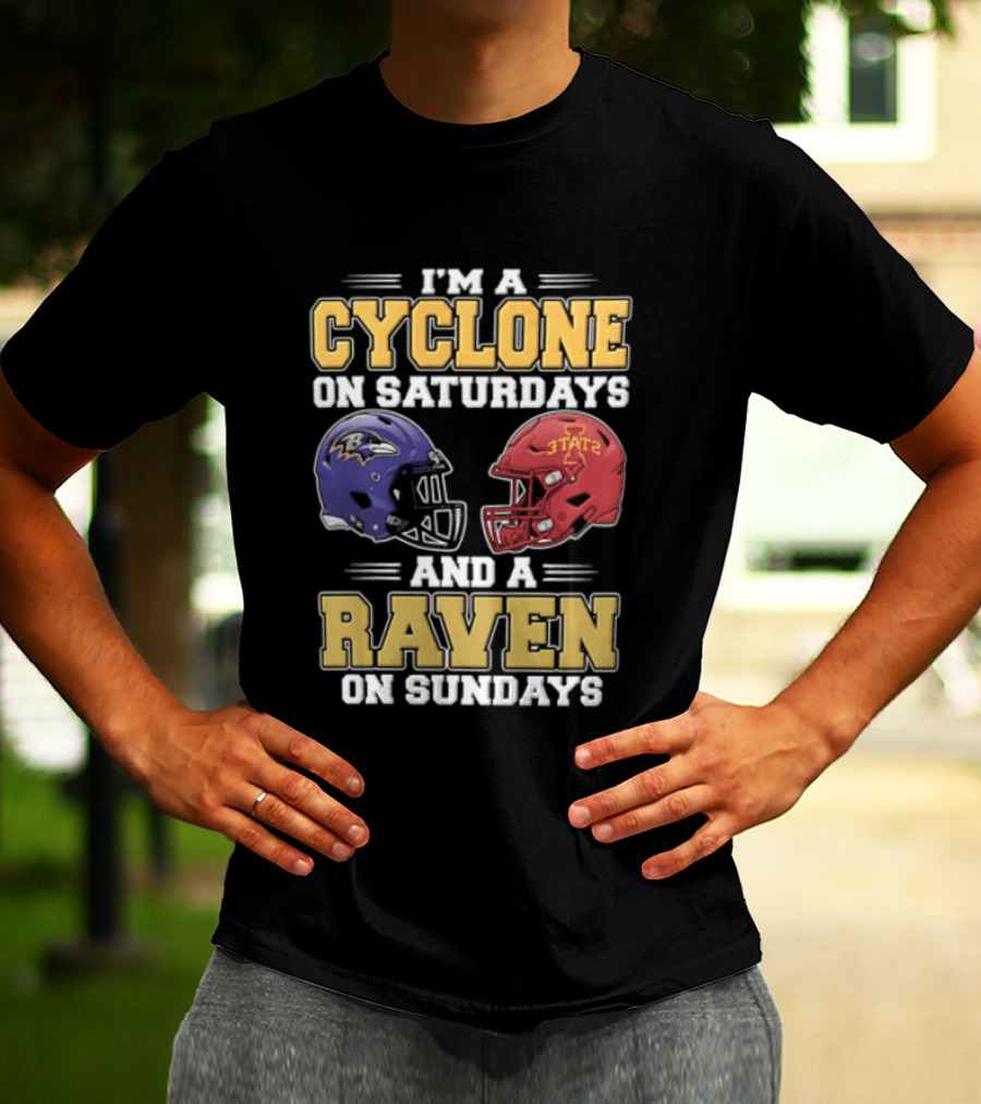 I'm A Cyclone On Saturdays And A Raven On Sundays Iowa State X Baltimore Ravens Helmets T-Shirt