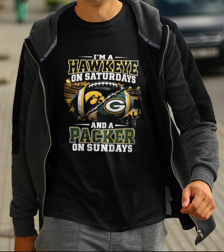 I'M A Hawkeye On Saturdays And A Packer On Sundays Iowa Hawkeyes Green Bay Packers Football Fan Gear T-Shirt