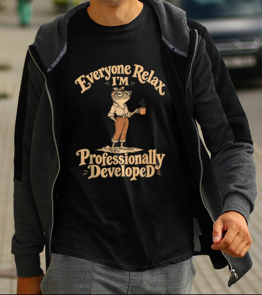 Everyone Relax I'm Professionally Developed Frog Relaxed Frog With Coffee T-Shirt