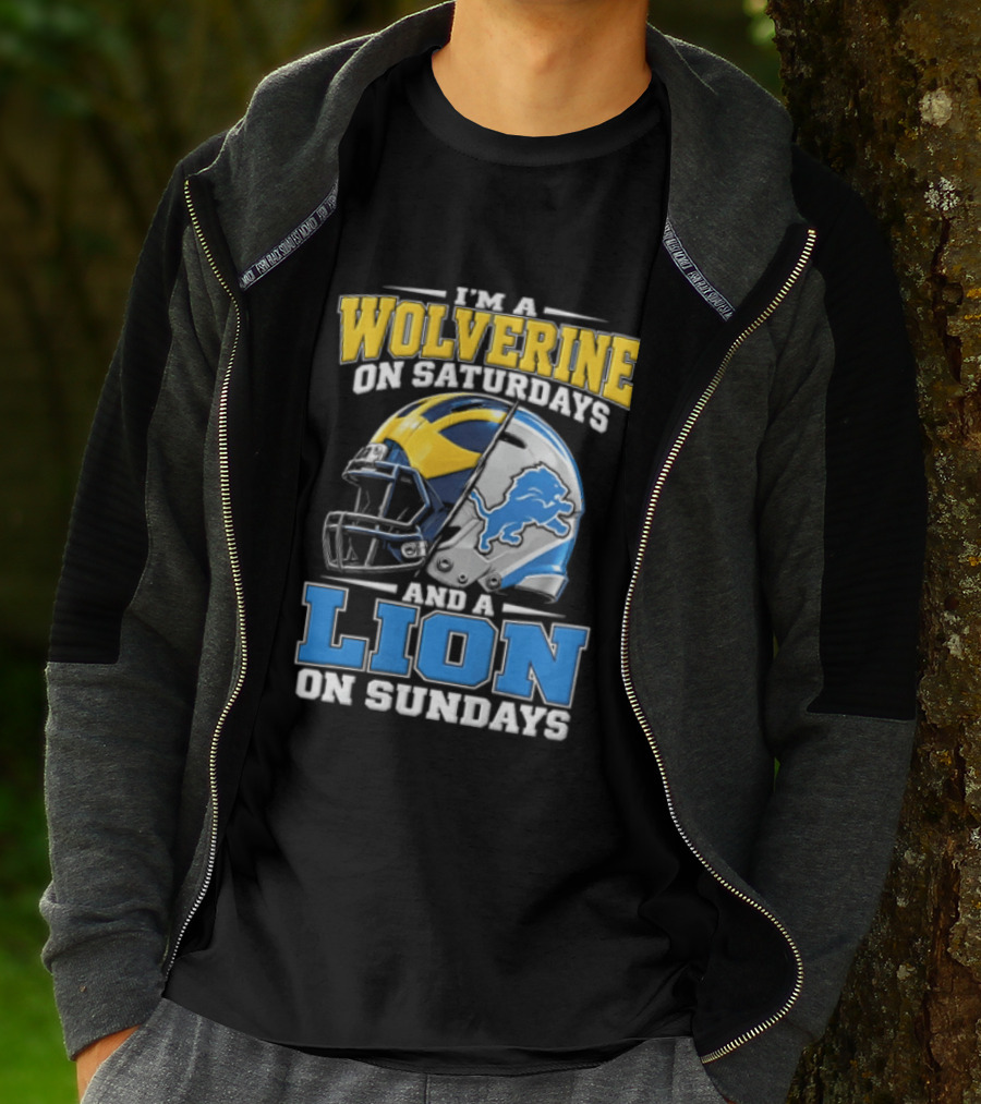 IM A Wolverine On Saturdays And A Lion On Sundays Michigan Wolverines Detroit Lions Football Helmets T-Shirt