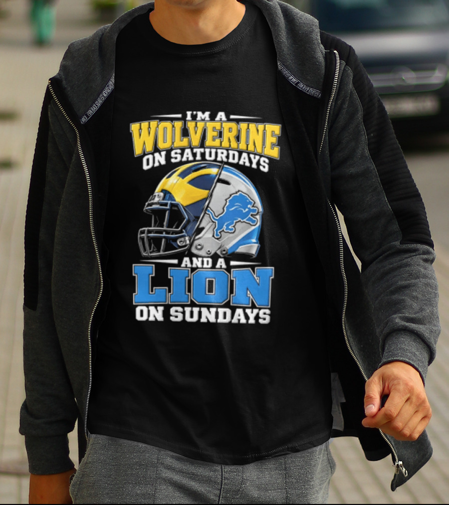 IM A Wolverine On Saturdays And A Lion On Sundays Michigan Wolverines Detroit Lions Football Helmets T-Shirt