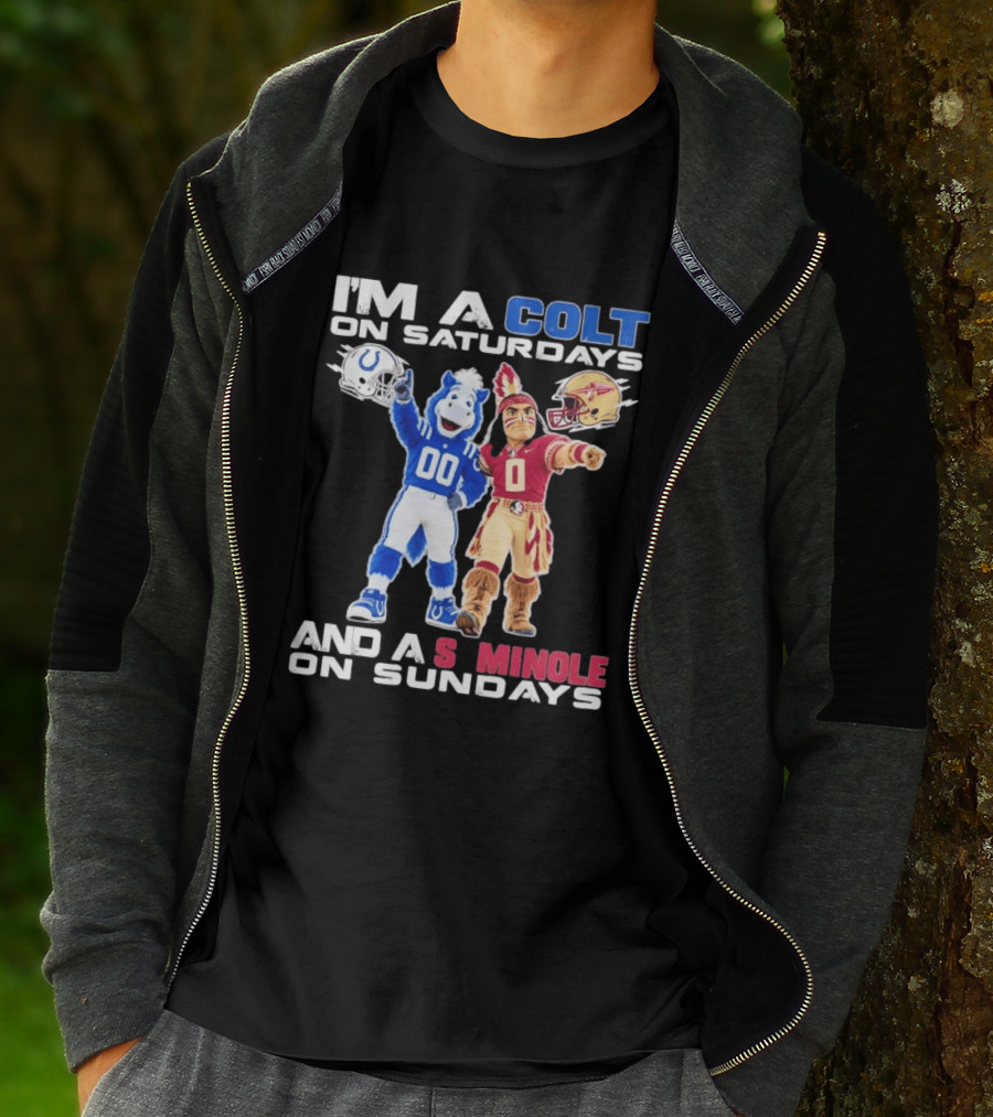 Indianapolis Colts And Florida State Seminoles I'm A Colt On Saturdays And A Seminole On Sundays Mascots T-Shirt