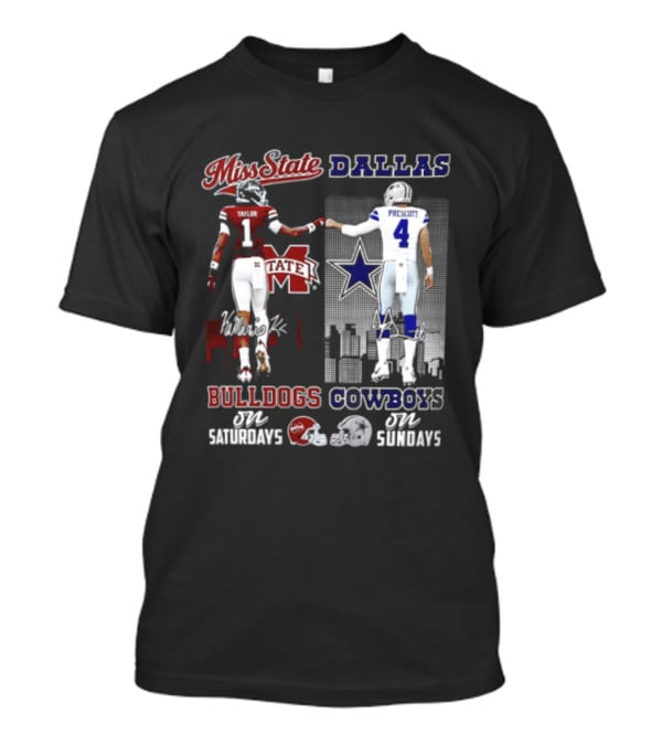 Mississippi State Bulldogs Dallas Cowboys Taylor Prescott Saturdays Sundays T-Shirt