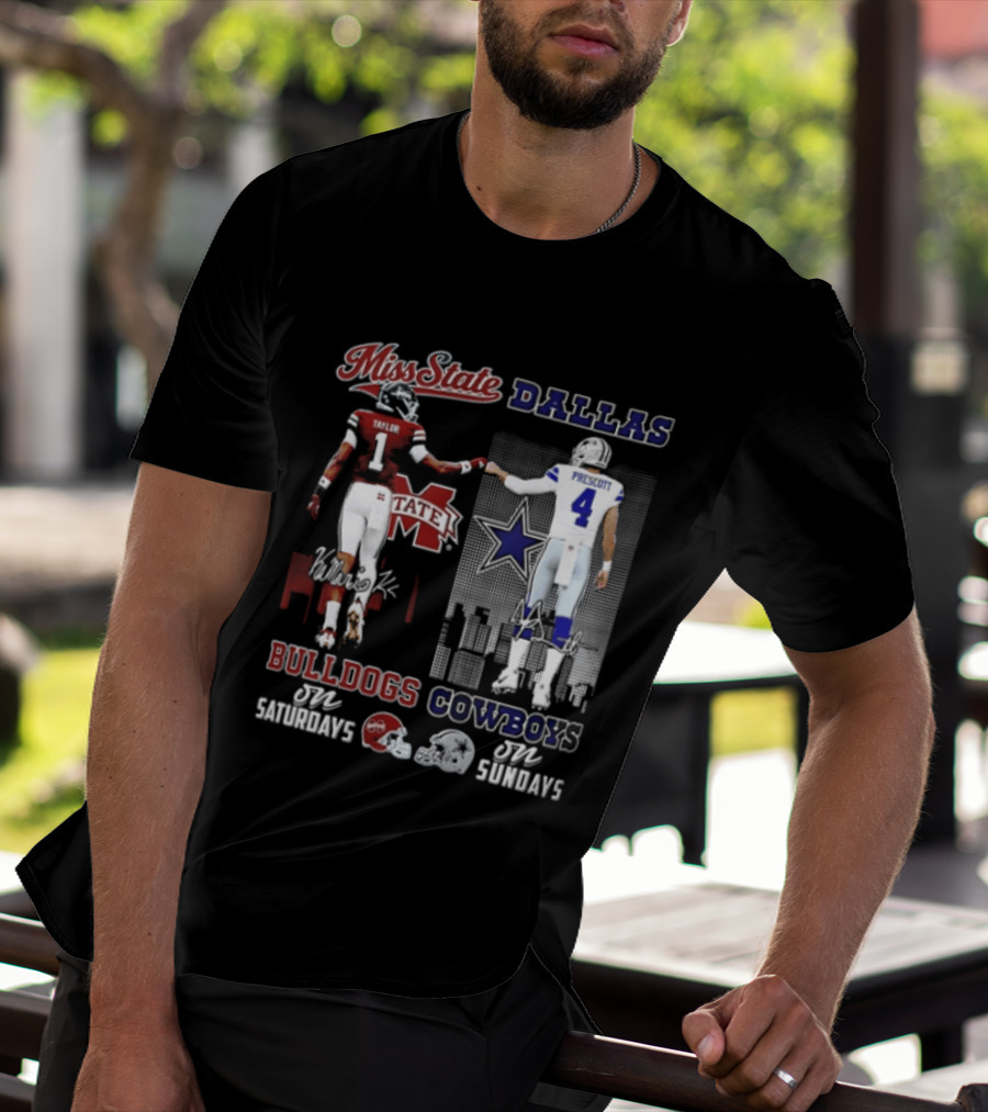 Mississippi State Bulldogs Dallas Cowboys Taylor Prescott Saturdays Sundays T-Shirt