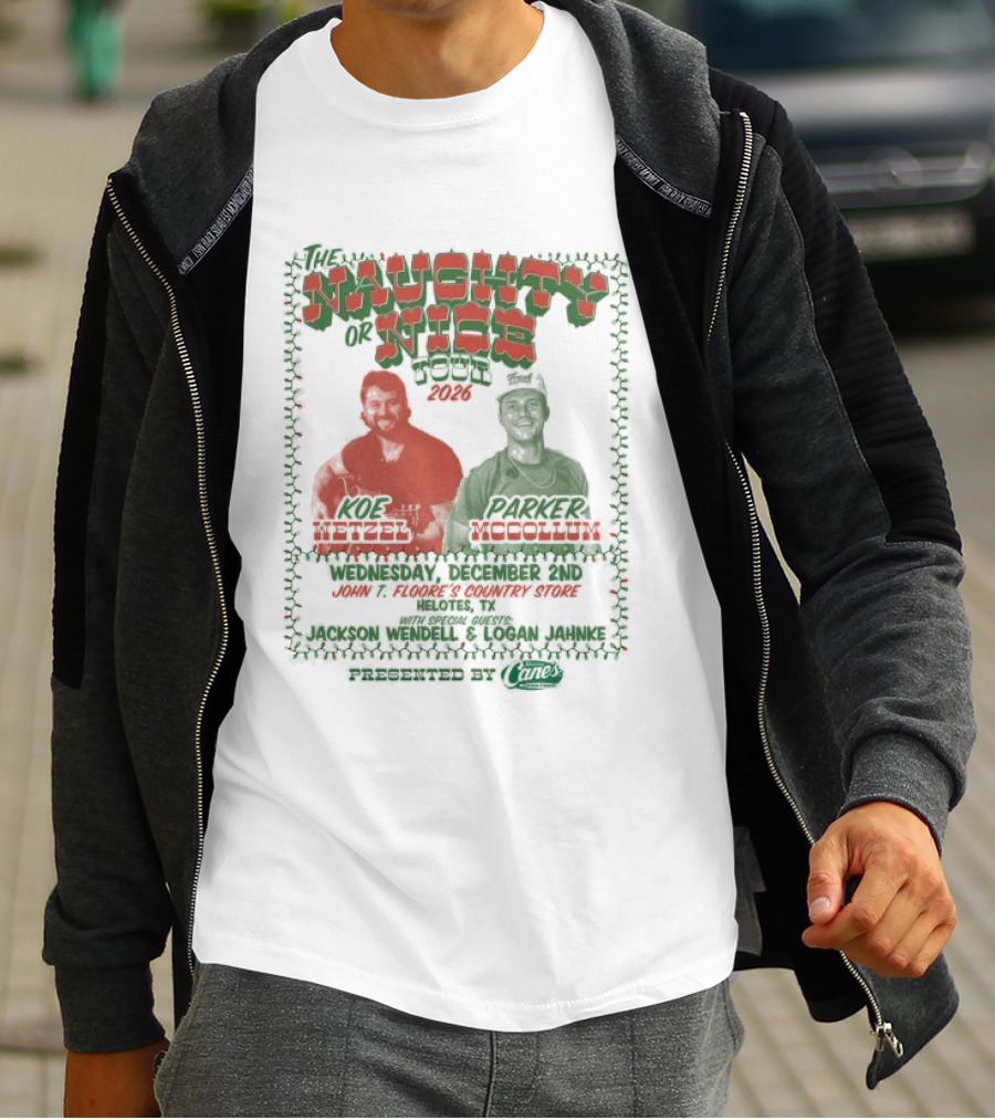 Naughty Or Nice Tour 2026 Featuring Koe Wetzel Parker McCollum Raising Cane's T-Shirt