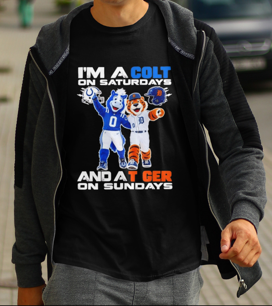 I'm A Colt On Saturdays And A Tiger On Sundays Mascot Colts Tigers Sports Fan Gear T-Shirt