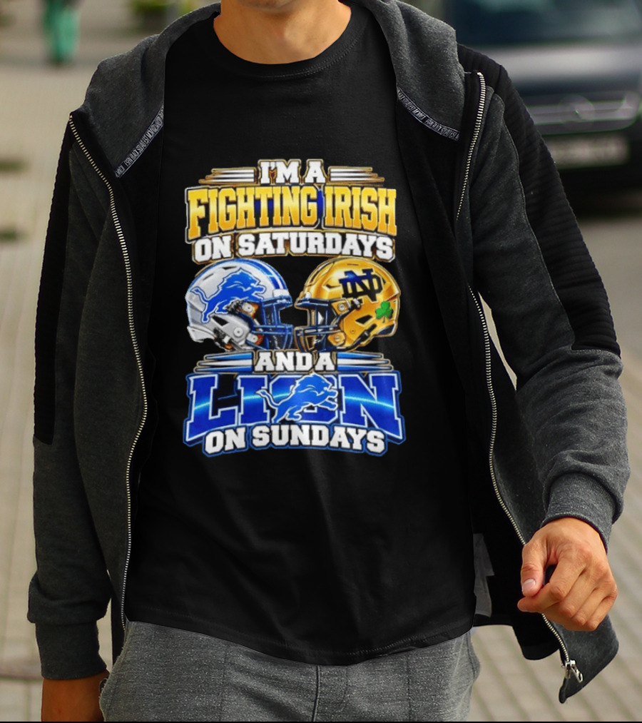 I'm A Fighting Irish On Saturdays And A Lion On Sundays Football Helmets T-Shirt