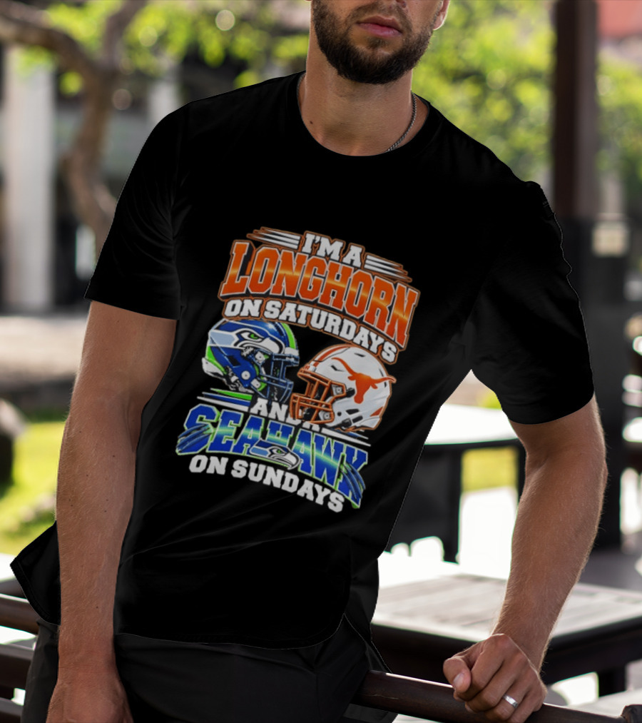 I'm A Longhorn On Saturdays And A Seahawk On Sundays Football Fan Gear T-Shirt