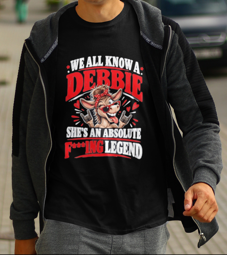 We All Know A Debbie She's An Absolute F***ing Legend Donkey With Hearts And Bandana T-Shirt