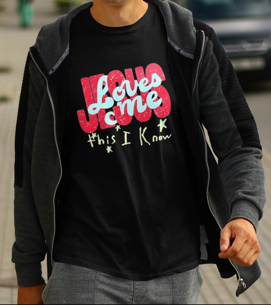 Jesus Loves Me This I Know Christian Faith T-Shirt