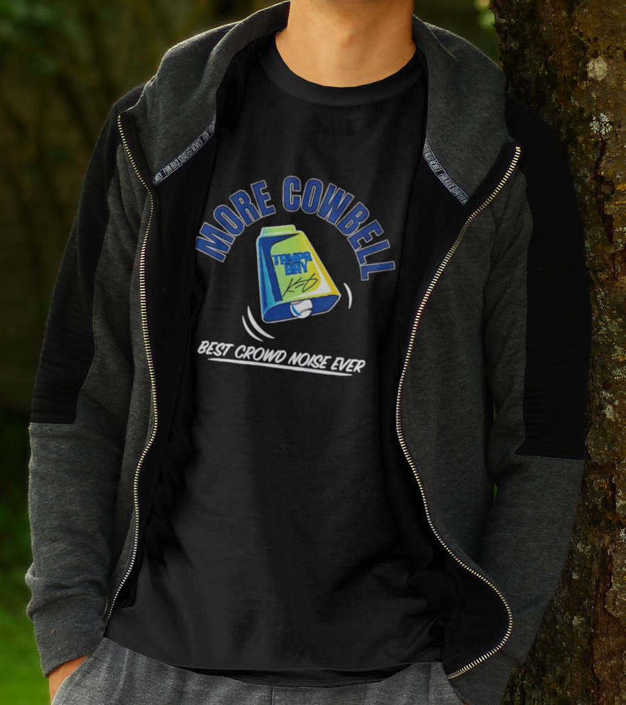 Tampa Bay Rays More Cowbell Best Crowd Noise Ever T-Shirt
