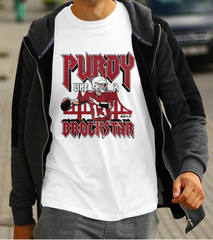 Purdy Like A Brockstar San Francisco 49ers Quarterback T-Shirt