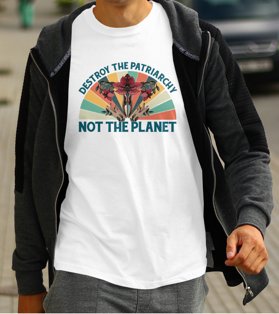 Destroy The Patriarchy Not The Planet Floral Rainbow Hands T-Shirt