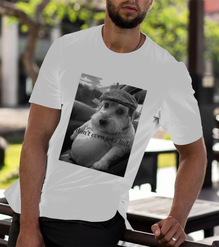 Don't Even Joke Lad Dog In Hat Car Trip T-Shirt