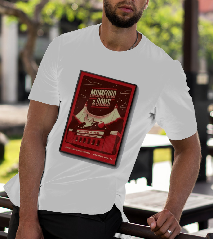 Mumford And Sons North American Tour Shoreline Amphitheatre Mountain View CA October 8 2026 Reprint T-Shirt