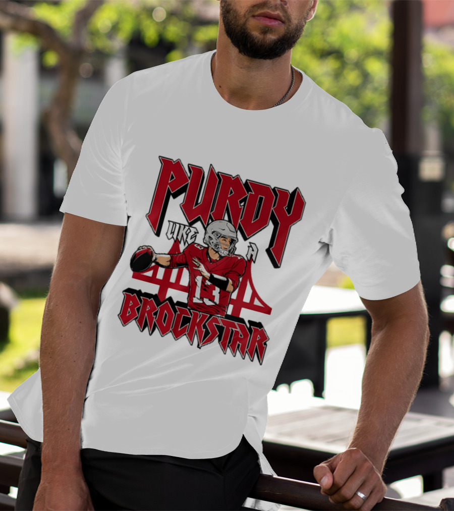 Purdy Like A Brockstar Football Player With Bridge T-Shirt