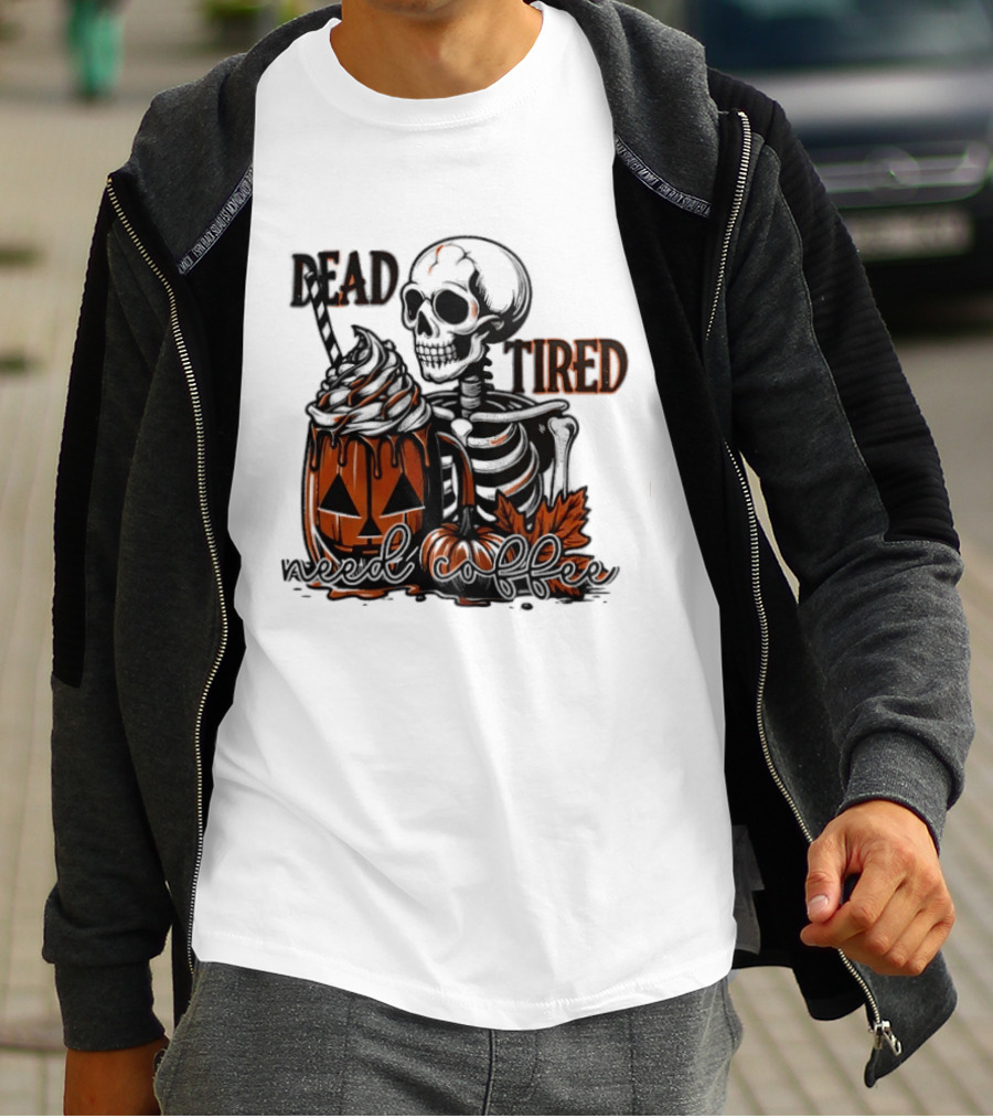 Halloween Skeleton Dead Tired Need Coffee Pumpkin Leaves T-Shirt