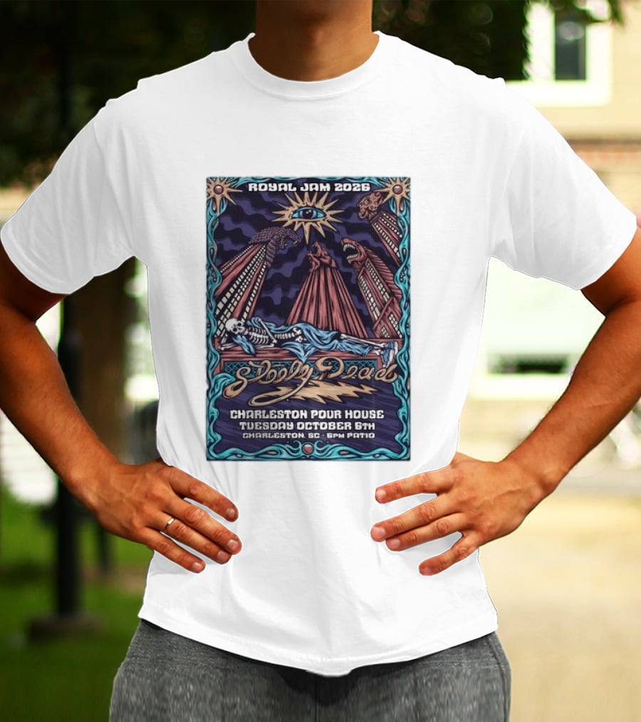 Royal Jam 2026 Steely Dead Charleston Pour House October 6th Event T-Shirt