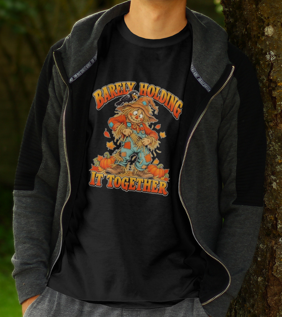 Barely Holding It Together Scarecrow Autumn Fall T-Shirt
