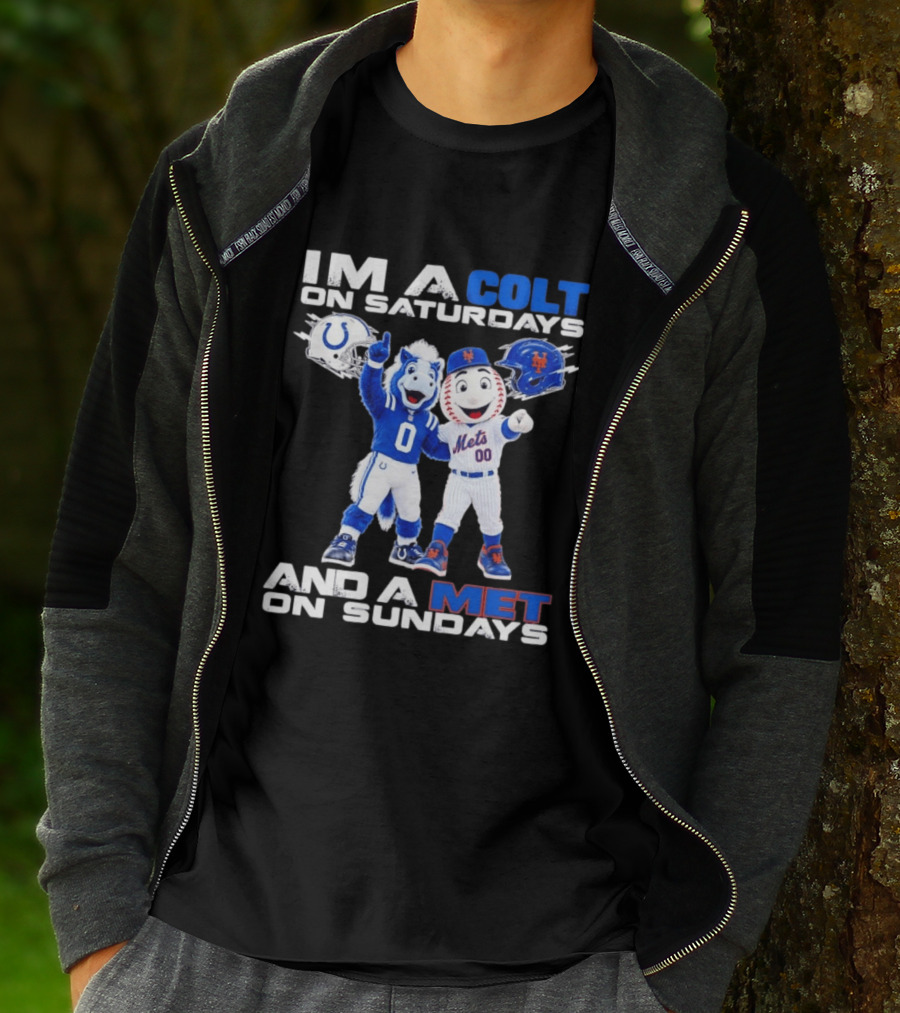 Im A Colt On Saturdays And A Met On Sundays Mascots Football Baseball T-Shirt