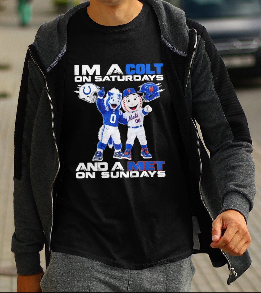 Im A Colt On Saturdays And A Met On Sundays Mascots Football Baseball T-Shirt