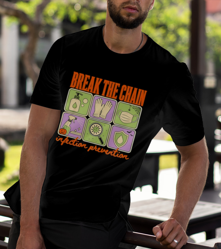 Break The Chain Infection Prevention Halloween Sanitizer Mask Gloves T-Shirt