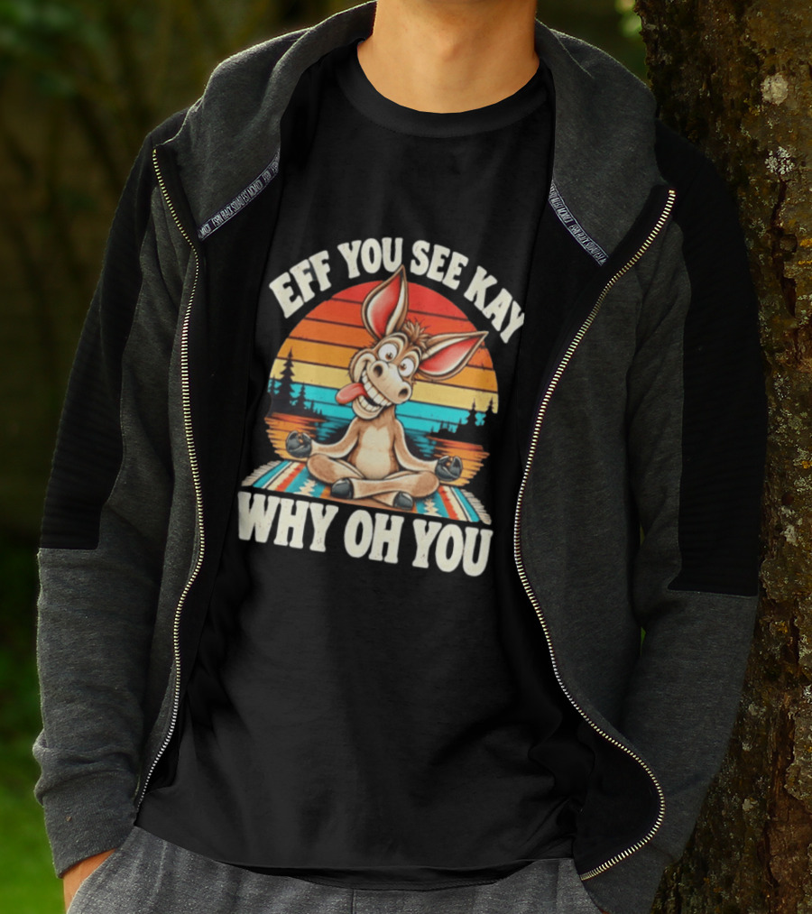 Eff You See Kay Why Oh You Donkey Retro Meditation Sunset T-Shirt