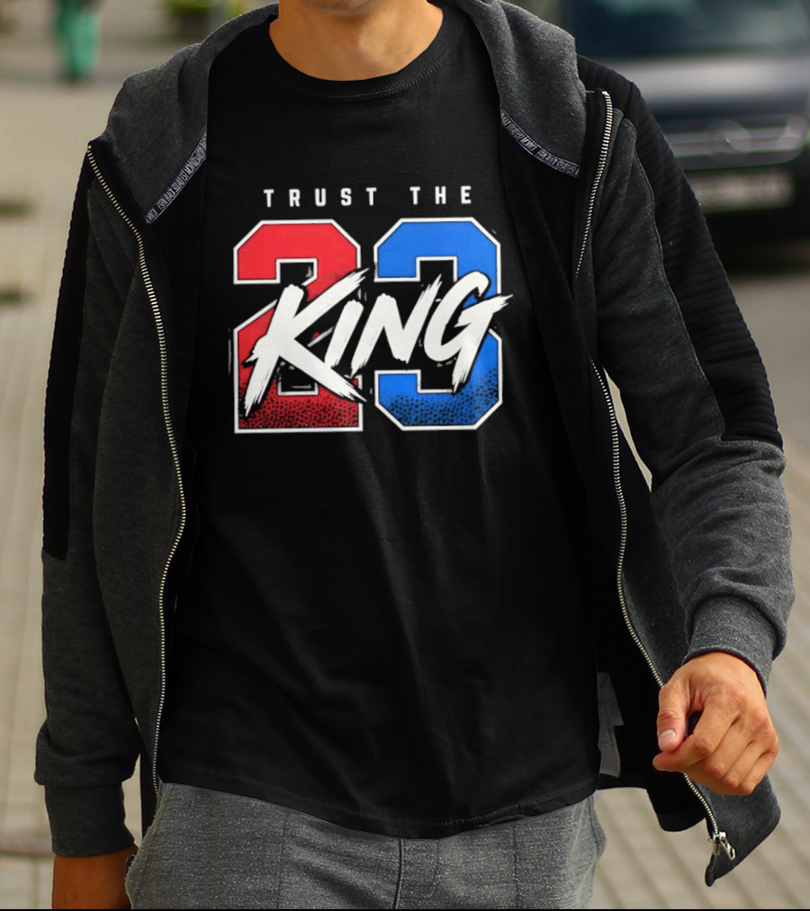 Trust The 23 King Philadelphia 76ers LeBron James Sixers T-Shirt
