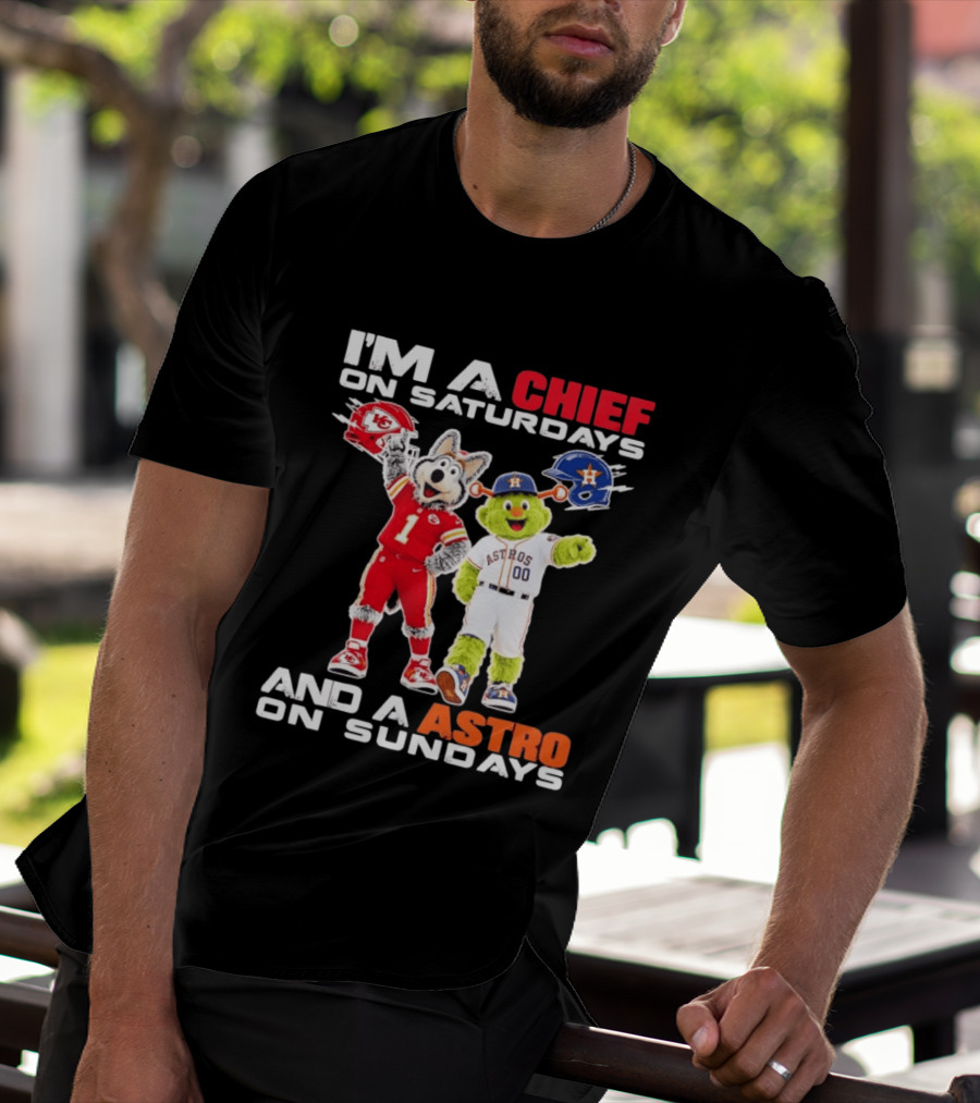 I'm A Chief On Saturdays And An Astro On Sundays NFL MLB Mascots T-Shirt
