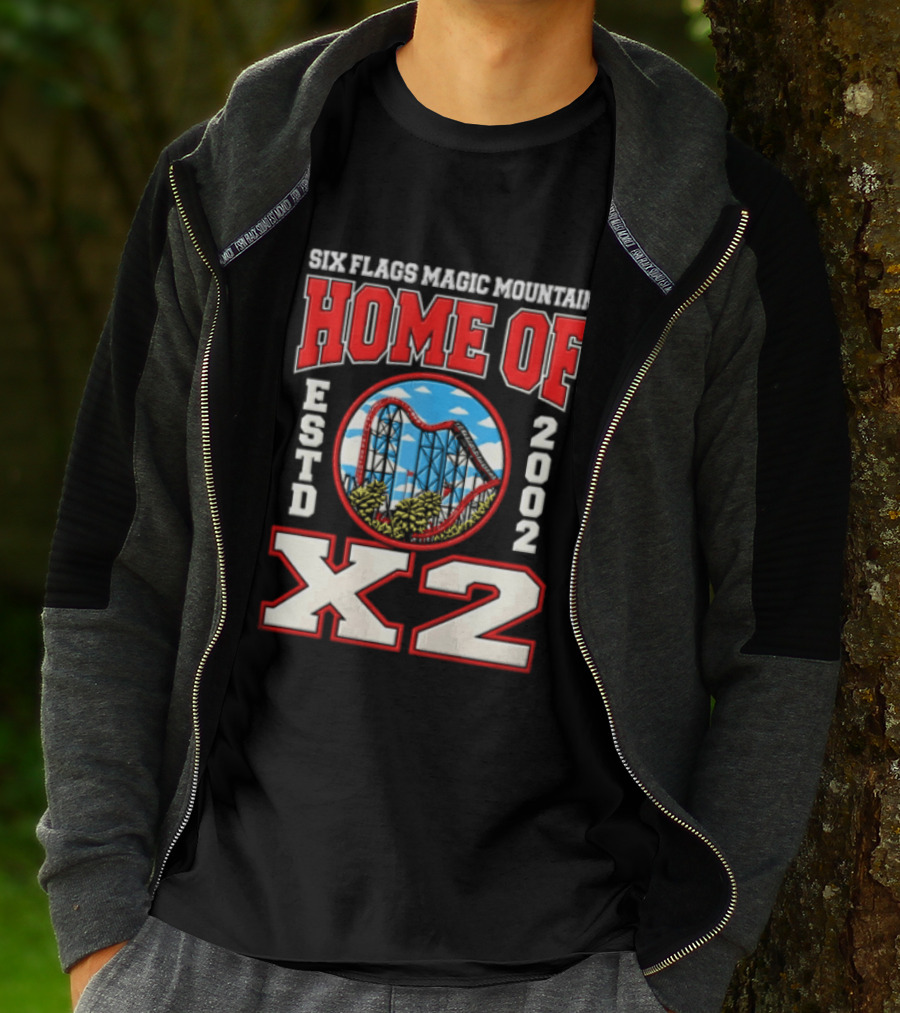 Six Flags Magic Mountain Home Of X2 Estd 2002 Roller Adventure Thrills T-Shirt