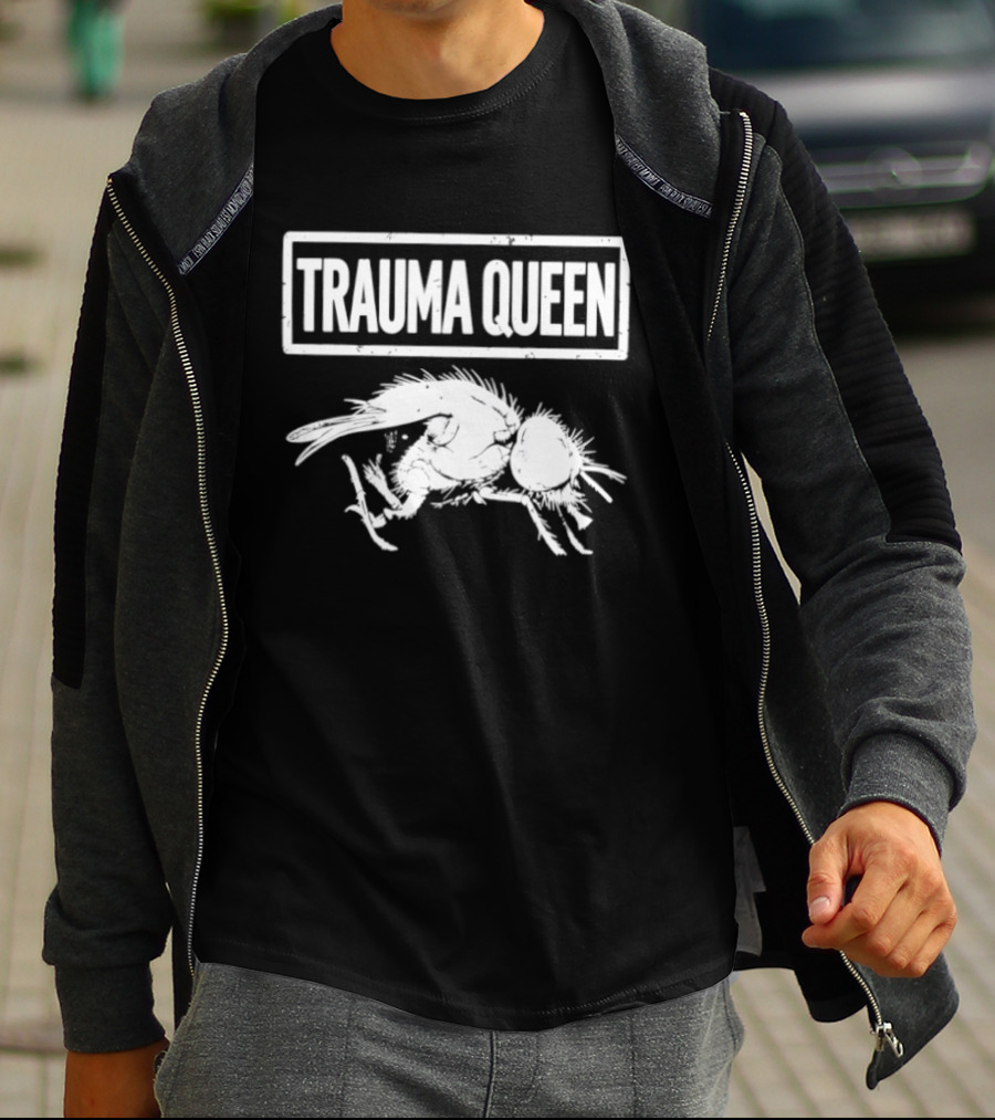 Trauma Queen Dark Humor Mental Health Dead Fly T-Shirt