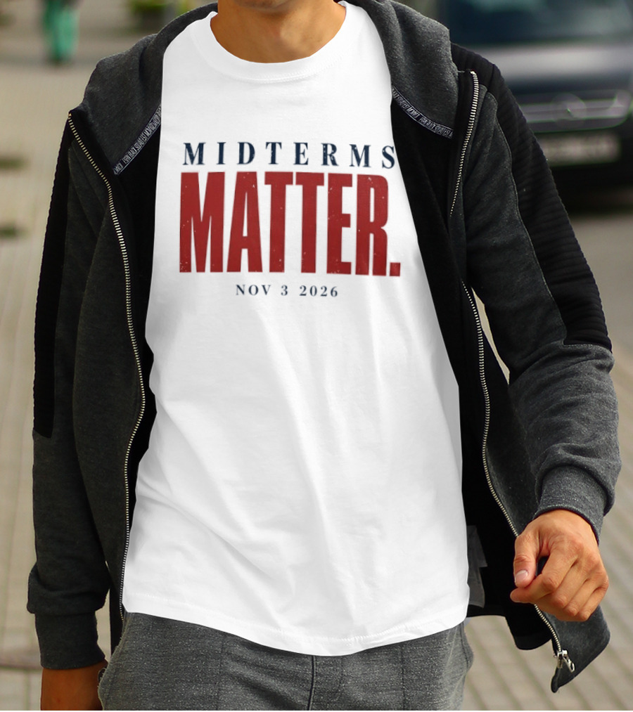 Midterms Matter Nov 3 2026 Election Awareness T-Shirt