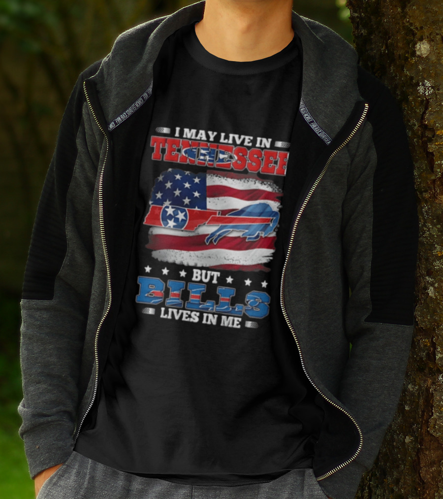 I May Live In Tennessee But Bills Lives In Me Buffalo Bills USA Flag T-Shirt